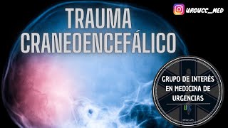 Trauma Craneoencefálico Manejo en Urgencias  URGUCC [upl. by Wheeler]