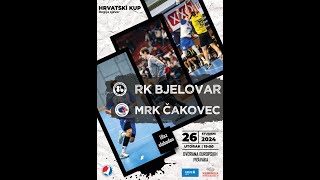 RK BJELOVAR  MRK ČAKOVEC  HR KUP liga sjever 26112024 [upl. by Edrick]