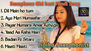 Saxophone Old Best Hindi Songs  Saxophonist Lipika [upl. by Nahshunn]