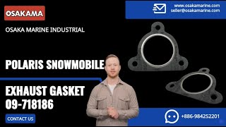 Polaris Snowmobile Exhaust Gasket 09718186  3085714  OSAKA MARINE INDUSTRIAL SNOWMOBILE PARTS [upl. by Ardnaz]