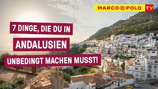 7 Dinge die du in ANDALUSIEN unbedingt machen musst [upl. by Curkell]