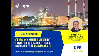 SEMINARIO OPERACION Y MANTENIMIENTO DE CENTRALES DE GENERACION ELECTRICA C Y NO C [upl. by Alesandrini555]