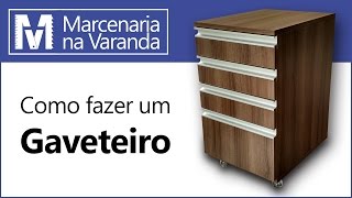 DIY Como fazer um Gaveteiro para escritório  Completo [upl. by Lebar465]