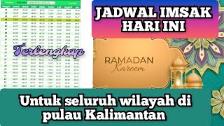 DOA PUASA RAMADHAN JADWAL IMSAK DAN BUKA PUASA PULAU KALIMANTAN HARI INI Ramadhan 1443H2022M [upl. by Ayt980]