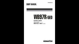 Komatsu WB97R5E0 F80211 amp Up  WEBM008202 Service manual [upl. by Vasiliu]