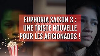 Euphoria saison 3  une triste nouvelle pour les aficionados [upl. by Lilybelle]