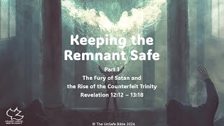 Revelation 1212  1318 Part 1 Keeping the Remnant Safe [upl. by Akinom20]