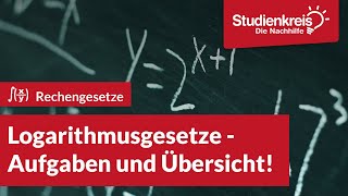 Logarithmusgesetze  Aufgaben amp Übersicht  Mathe verstehen mit dem Studienkreis [upl. by Barri]