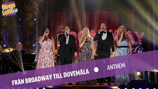 Från Broadway till Duvemåla  Anthem  Live i BingoLotto [upl. by Grier]