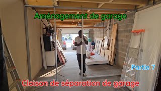 Aménagement de garage partie 7  Cloison de séparation de garage [upl. by Jesus]