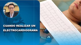 CUANDO REALIZAR UN ELECTROCARDIOGRAMA [upl. by Ydnyc987]