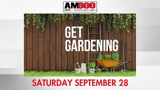 Get Gardening  September 28 2024 [upl. by Naasar]