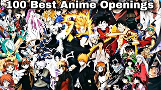 100 Best Anime Openings 🔥  Only quotSquot Tier Anime Openings  Not Ranked [upl. by Yrkcaz]