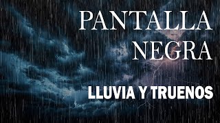 Sonido de Lluvia PANTALLA NEGRA para Dormir🌧Luvia Relajante y Truenos Pantalla Negra 214 ASMR Sleep [upl. by Krysta]