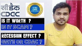 Is CDAC worth in 2024  Recession effect  Is it scam  GATE or CDAC  should do CDAC or not [upl. by Gorlicki]