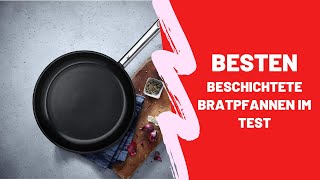 Die Besten Beschichtete Bratpfannen im Test  Top 5 [upl. by Kelcy]