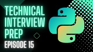 Python Technical Interview Prep  Episode 15  Runtime Fully Explained [upl. by Sillert]