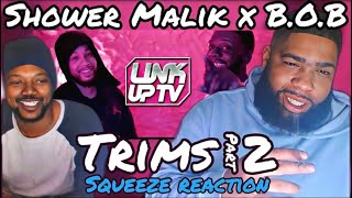 Shower Malik x Trims  BOB part 2  Reaction [upl. by Auqenaj]