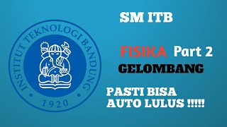 SM ITB 2023 FISIKA  GELOMBANG PART 2 [upl. by Nawuq923]