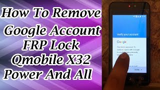 How To Bypass Google Account Qmobile X32 Power Remove FRP Lock In Urdu Hindi [upl. by Aikrehs915]