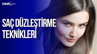 Saç Düzleştirme Teknikleri  Güzellik  Nasilcom [upl. by Addison]