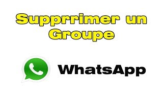 Comment supprimer un groupe sur WhatsApp [upl. by Sibella]