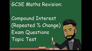 GCSE Maths Revision Compound Interest Repeated Percentage Change Topic Test 2023 NEW 2023 [upl. by Proffitt]