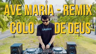 Ave Maria  Remix  Colo de Deus  DJ Católico  DJ Moisés  Remix Católico  Maurício Cury  EDM [upl. by Zinck866]