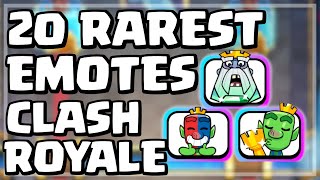 20 Rarest Emotes In Clash Royale [upl. by Terchie84]