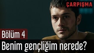 Çarpışma 4 Bölüm  Benim Gençliğim Nerede [upl. by Artinak]