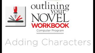 Adding Characters to the Outlining Your Novel Workbook Computer Program Tutorial [upl. by Suehtomit359]