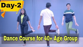 Day 2  Dance Course For 40 Age Group  Parveen Sharma  Dance tips for non Dancers [upl. by Gelasius]