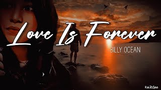 Love Is Forever  by Billy Ocean  KeiRGee Lyrics Video [upl. by Tipton]