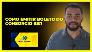 Como Emitir Boleto do Consorcio Bb [upl. by Waylen]