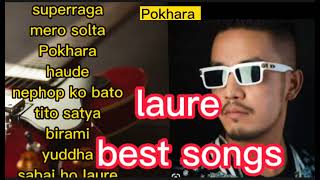 laure nepali rap songs  best hiphop nepali rap songs collection of laure  laure jukebox [upl. by Sucirdor]