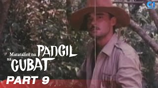 ‘Matatalim Na Pangil Sa Gubat’ FULL MOVIE Part 9  Dan Alvaro Mark Gil  Cinema One [upl. by Franciskus]