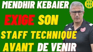 Jsk Mendhir Kebaier Exige Son Staff technique Avant De Venir A La Jskabylie 💚💛 [upl. by Senecal979]