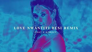 Ckay  Love Nwantiti Desi Remix Feat Ajwavy [upl. by Artenehs753]