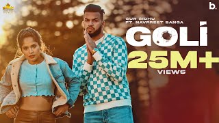 Goli Official Video Gur Sidhu  Navpreet Banga  Deepak Dhillon  Nothing Like Before Album [upl. by Kress]