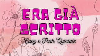 Era già scritto  Frah Quintale e Coez TESTO\LYRICS [upl. by Dolhenty]