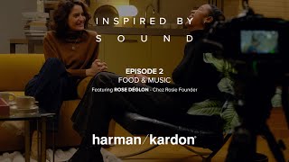 Inspired by Sound with Rose Déglon  Food and Music  EP2 [upl. by Dnomder]