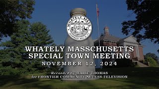 Whately Special Town Meeting  November 12 2024 [upl. by Francis911]