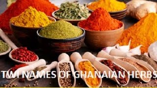 TWI NAMES OF GHANAIAN HERBS AND TRADITIONAL USES [upl. by Matthei]