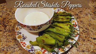 Roasted Shishito Peppers With Lemon Garlic Dipping Sauce  Garden To Table Recipes [upl. by Julienne543]