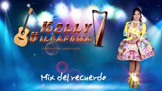 kelly Vilcapoma  MIX RECUERDO 2018 [upl. by Rodrique316]