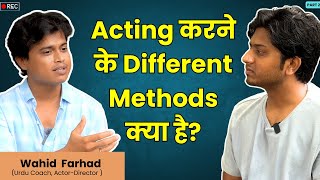 Acting करने के Different Methods क्या है Wahid Farhad actor actingmethod actorlife film act [upl. by Leblanc]