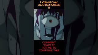 I Dubbed over Jujutsu Kaisen [upl. by Crystal]