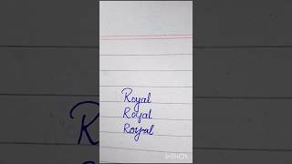 Word quotRoyalquot in different handwriting handwriting penmanship shorts shortsviral [upl. by Pentheam]