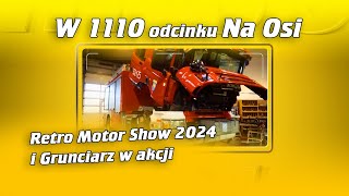 Retro Motor Show 2 i Grunciarz w akcji  ZAJAWKA Na Osi 1110 [upl. by Idaline917]