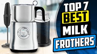 Best Milk Frother  Top 7 Review 2023 Buying Guide [upl. by Robbert833]